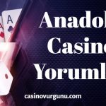 Anadolu Casino Yorumlar